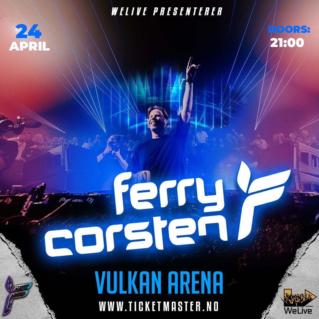 Ferry Corsten // Vulkan Arena 24. april | WeLive AS